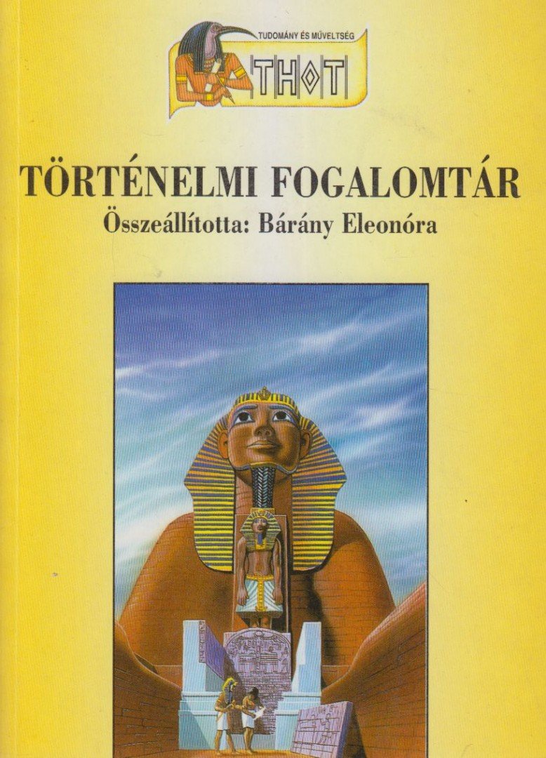 Bárány Eleonóra - Történelmi fogalomtár [antikvár]