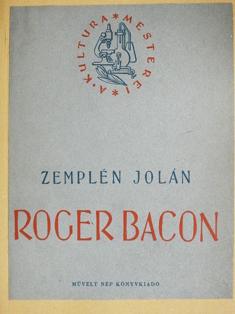 Zemplén Jolán - Roger Bacon (1214-1294) [antikvár]