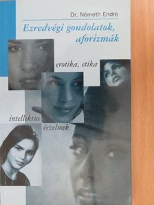 Dr. Németh Endre - Ezredvégi gondolatok, aforizmák (dedikált példány) [antikvár]