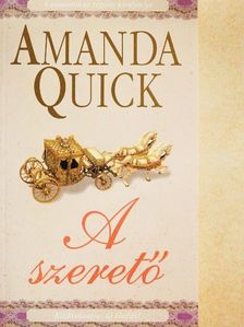Amanda Quick - A szerető [antikvár]