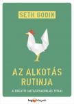 Seth Godin - Az alkotás rutinja - A kreatív hatásgyakorlás titkai [antikvár]