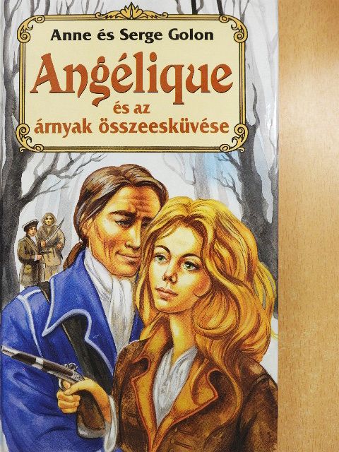 Anne Golon - Angélique és az árnyak összeesküvése [antikvár]