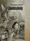 Viszokay Tamás - Zombisikoly [antikvár]