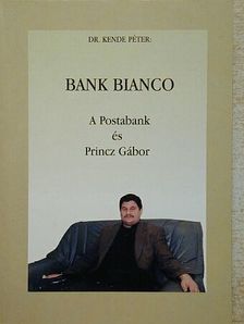 Dr. Kende Péter - Bank Bianco [antikvár]
