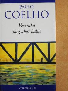 Paulo Coelho - Veronika meg akar halni [antikvár]