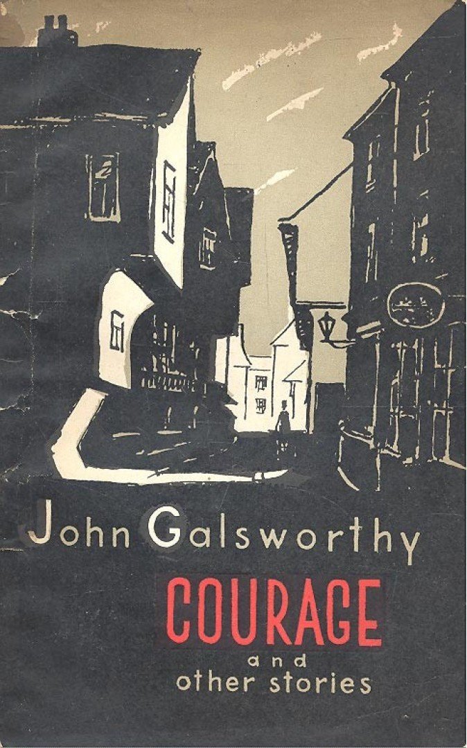 John Galsworthy - Courage and Other Stories [antikvár]