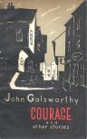 John Galsworthy - Courage and Other Stories [antikvár]