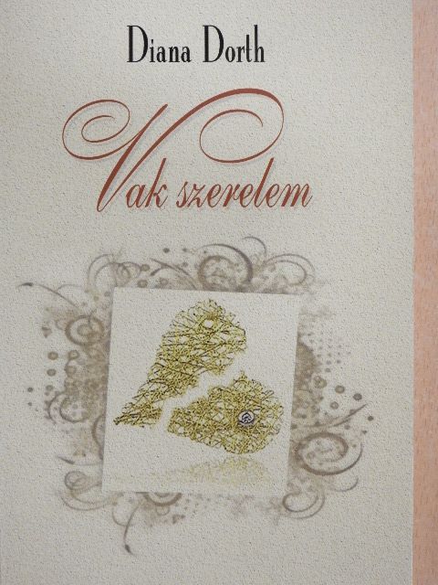 Diana Dorth - Vak szerelem [antikvár]