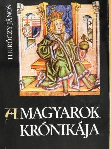 Thuróczy János - A magyarok krónikája  [antikvár]