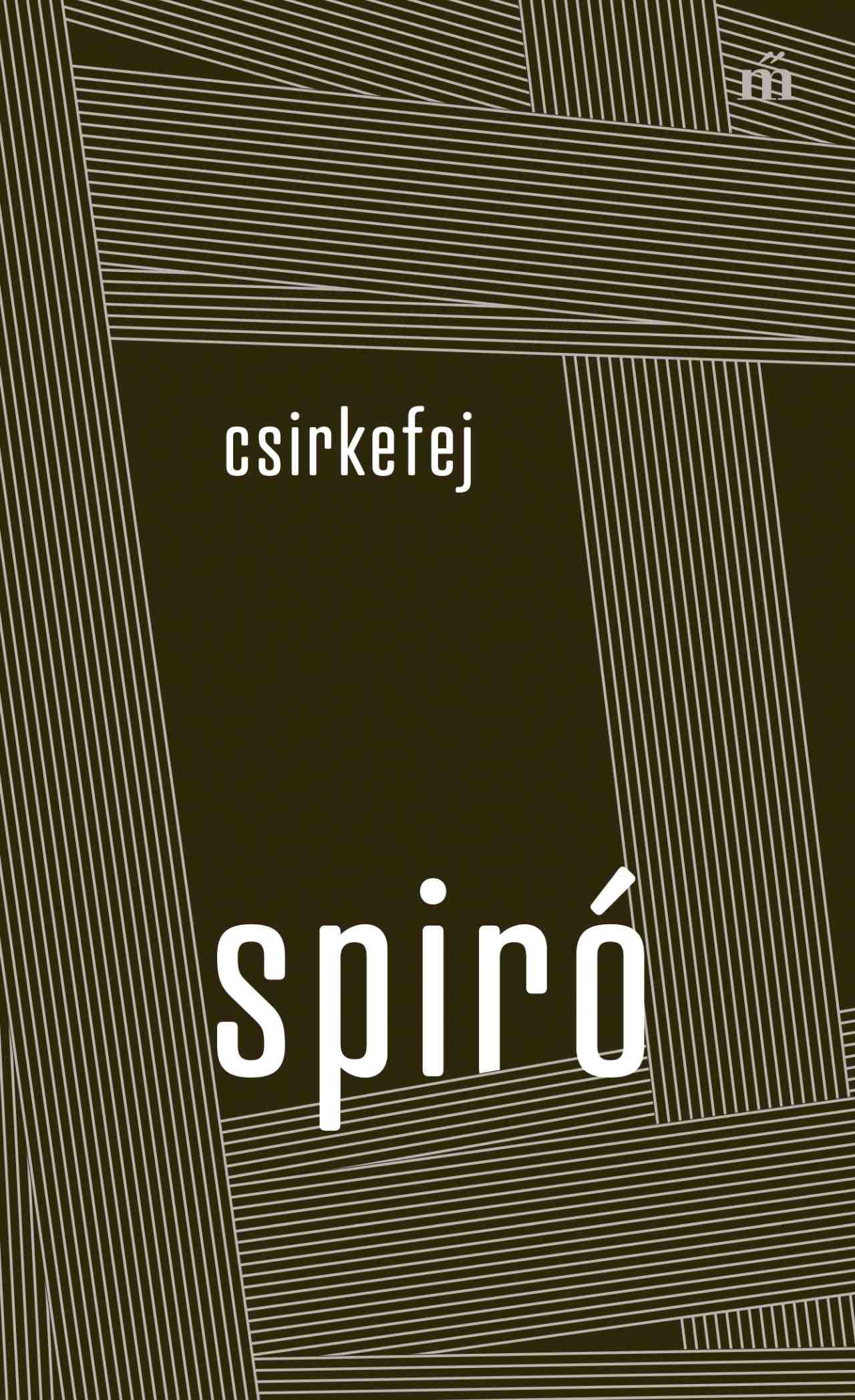 Spiró György - Csirkefej
