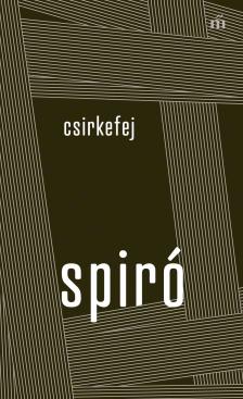 Spiró György - Csirkefej