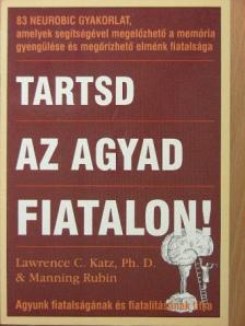 Manning Rubin - Tartsd az agyad fiatalon! [antikvár]