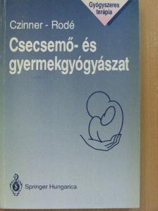 Czinner Antal - Csecsemő- és gyermekgyógyászat [antikvár]