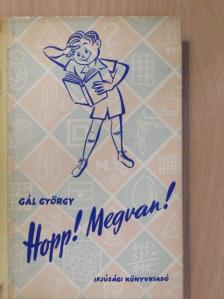 Gál György - Hopp! Megvan! [antikvár]