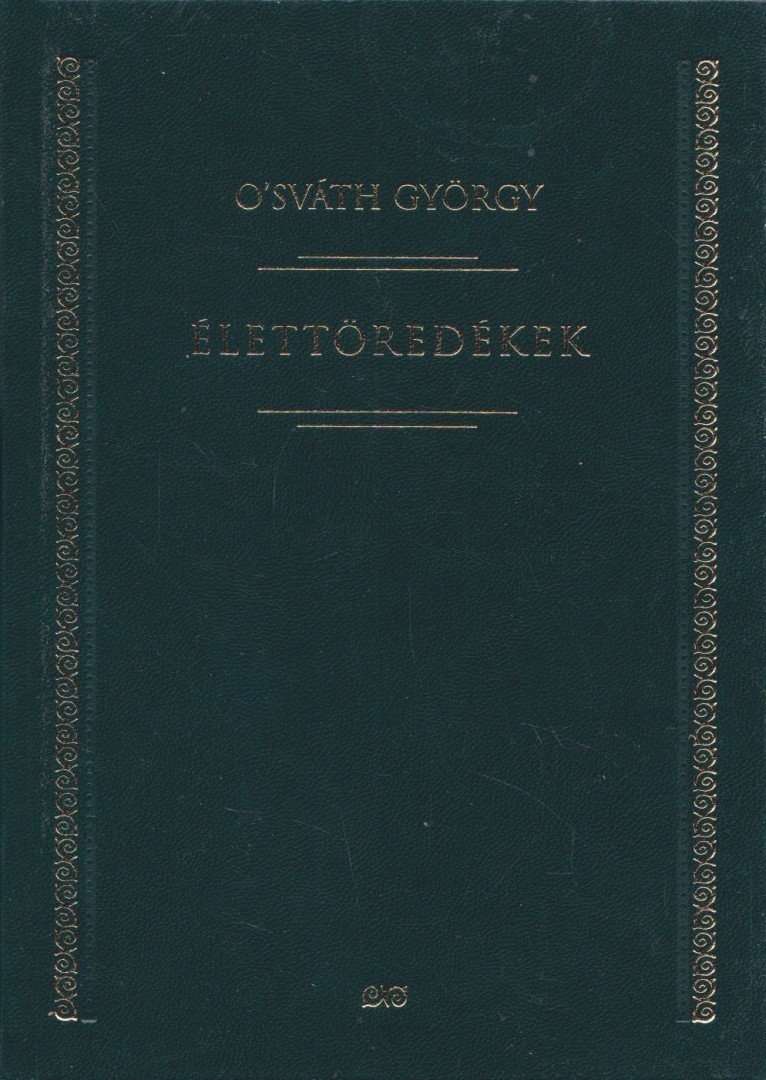 O'sváth György - Élettöredékek [antikvár]