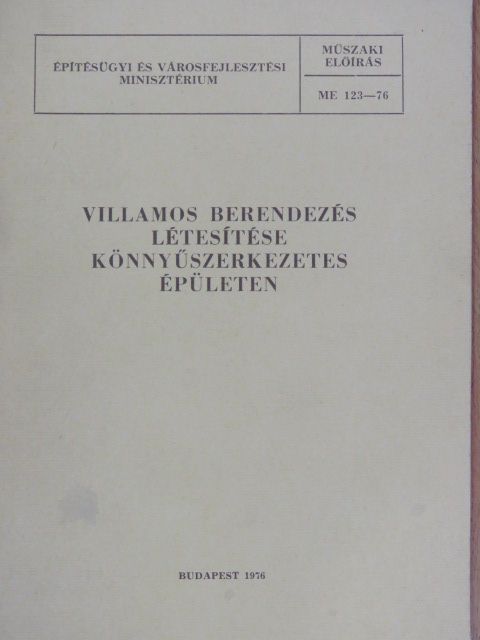Timár László - Villamos berendezés létesítése könnyűszerkezetes épületen [antikvár]