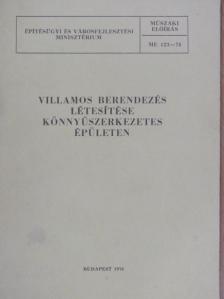 Timár László - Villamos berendezés létesítése könnyűszerkezetes épületen [antikvár]