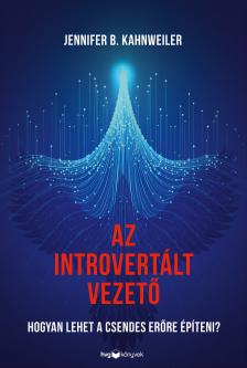 Jennifer B. Kahnweiler - Az introvertált vezető [eKönyv: epub, mobi]