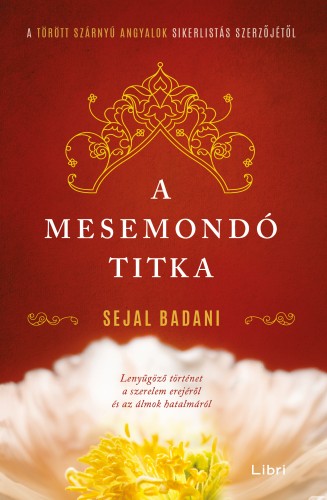 Sejal Badani - A mesemondó titka [eKönyv: epub, mobi]