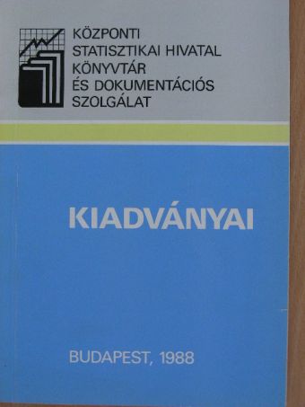 Központi Statisztikai Hivatal Könyvtár és Dokumentációs Szolgálat kiadványai [antikvár]