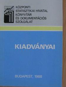 Központi Statisztikai Hivatal Könyvtár és Dokumentációs Szolgálat kiadványai [antikvár]