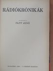 Papp Jenő - Rádiókrónikák [antikvár]