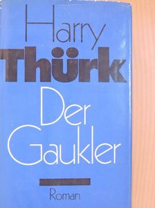 Harry Thürk - Der Gaukler [antikvár]