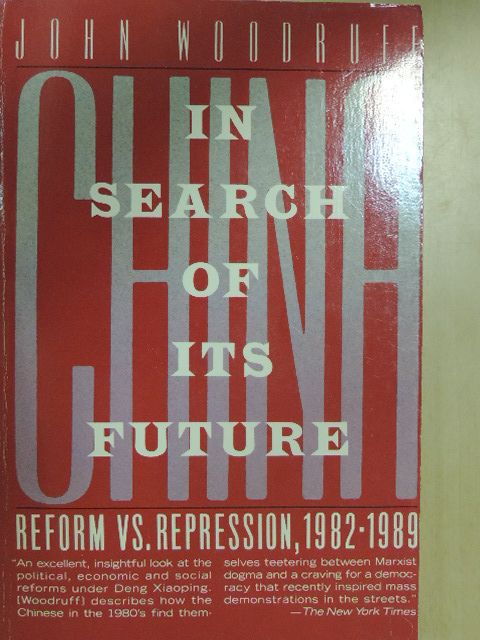 John Woodruff - China in Search of Its Future [antikvár]
