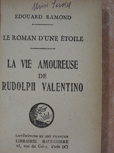 Edouard Ramond - La vie amoureuse de Rudolph Valentino [antikvár]