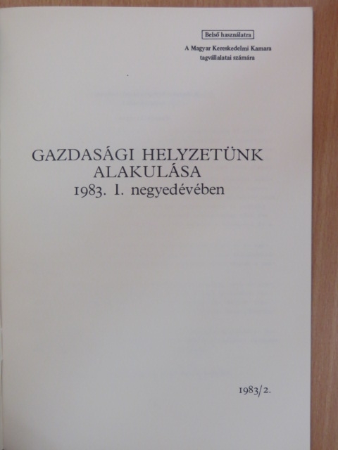 Gazdasági helyzetünk alakulása 1983. I. negyedévében [antikvár]