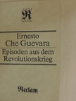 Ernesto Che Guevara - Episoden aus dem Revolutionskrieg [antikvár]