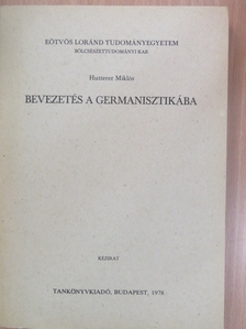 Hutterer Miklós - Bevezetés a germanisztikába [antikvár]
