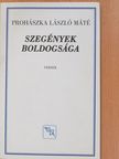 Prohászka László Máté - Szegények boldogsága (dedikált példány) [antikvár]