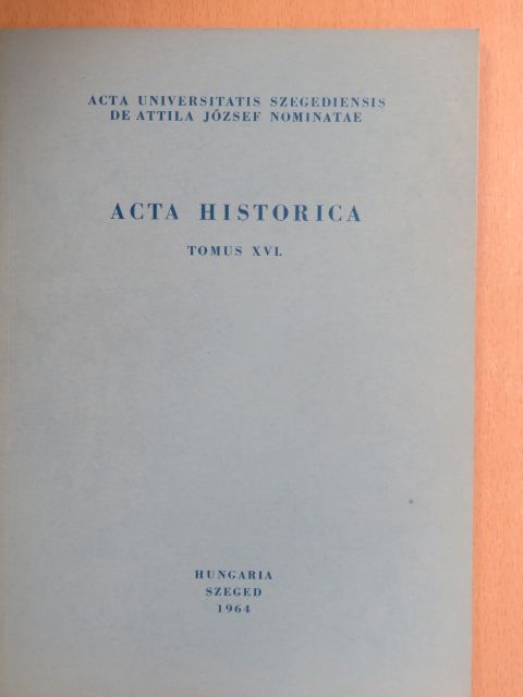 Karácsonyi Béla - Acta Historica Tomus XVI. [antikvár]