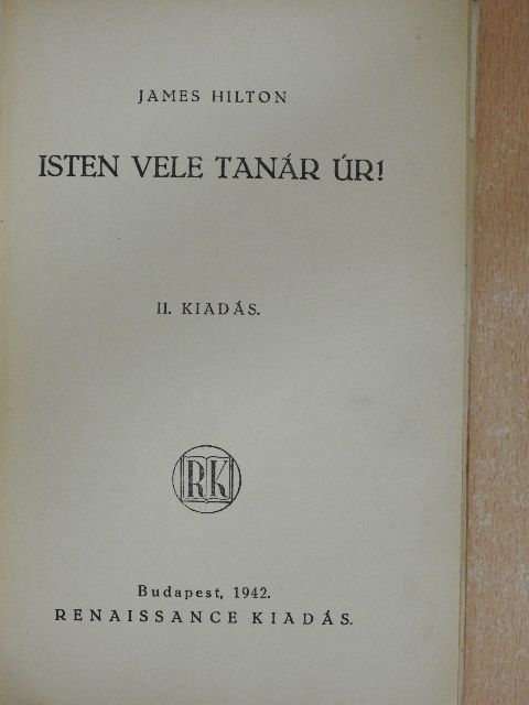 James Hilton - Isten vele tanár úr! [antikvár]