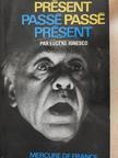 Eugéne Ionesco - Présent passé, Passé present [antikvár]