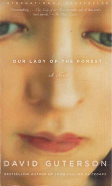 GUTERSON, DAVID - Our Lady of the Forest [antikvár]