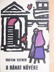 Vagyim Sefner - A bánat nővére [antikvár]