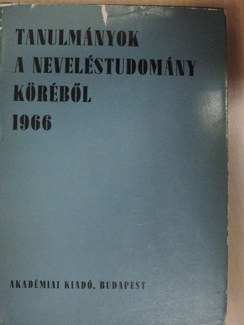 Babodi Béláné - Tanulmányok a neveléstudomány köréből 1966. [antikvár]