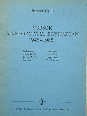 Bárczay Gyula - Sorsok a református egyházban [antikvár]