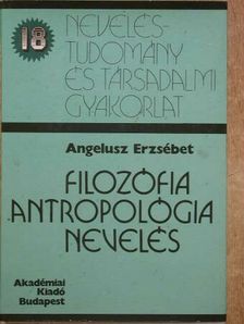 Angelusz Erzsébet - Filozófia-antropológia-nevelés [antikvár]