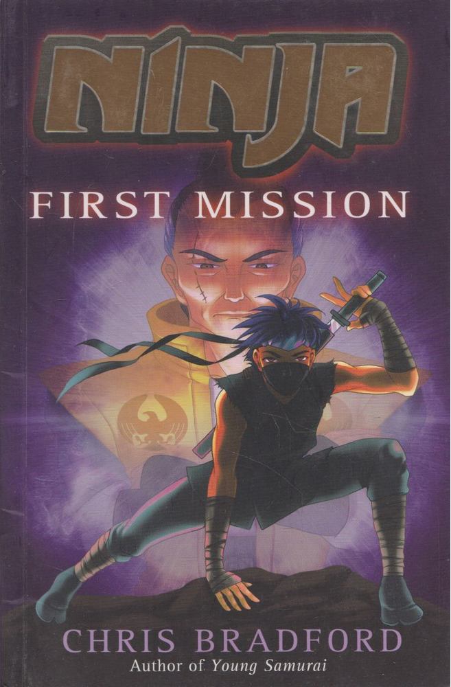 Chris Bradford - Ninja: First Mission [antikvár]