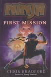 Chris Bradford - Ninja: First Mission [antikvár]