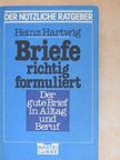 Heinz Hartwig - Briefe richtig formuliert [antikvár]