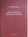Kázmér Miklós - Angol-magyar geológiai szótár [antikvár]