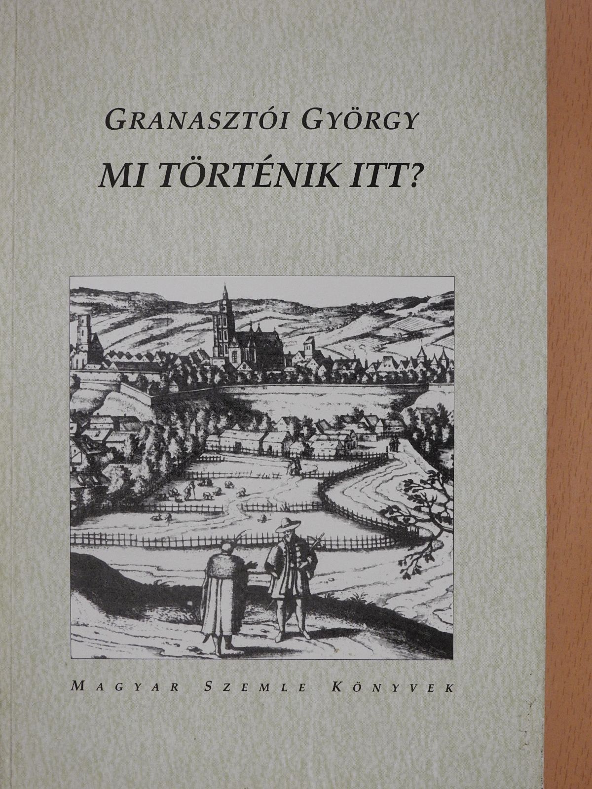 Granasztói György - Mi történik itt? (dedikált példány) [antikvár]