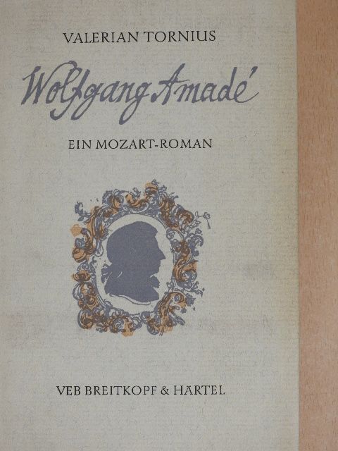 Valerian Tornius - Wolfgang Amadé [antikvár]
