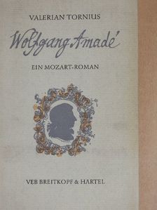 Valerian Tornius - Wolfgang Amadé [antikvár]