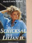Marie Louise Fischer - Das Schicksal der Lilian H. [antikvár]