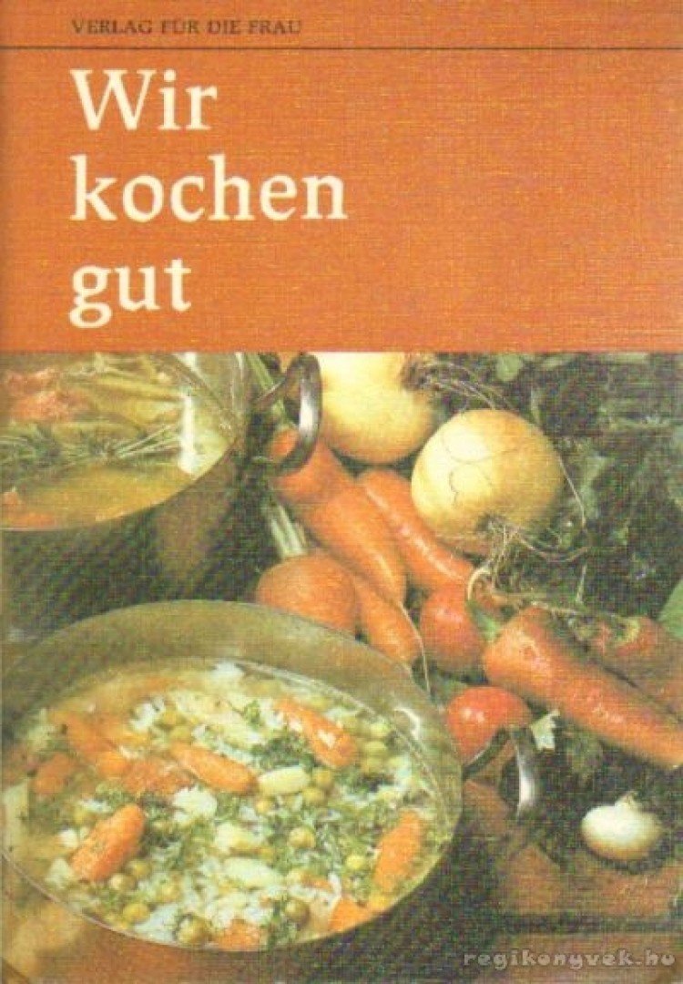 Wir kochen gut [antikvár]